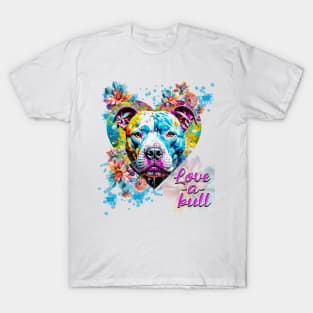 Love-a-bull (acrylics style) T-Shirt